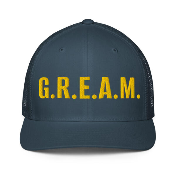 G.R.E.A.M. Trucker Cap