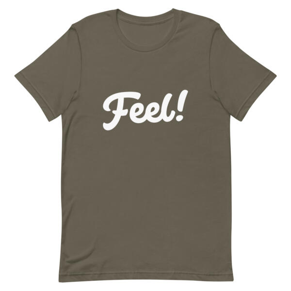 Feel! T-Shirt - Image 9