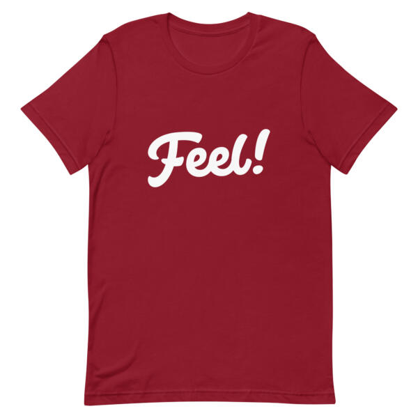 Feel! T-Shirt